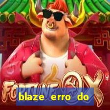 blaze erro do servidor interno